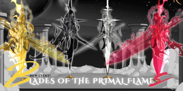 📢NEW EVENT — BLADES OF THE PRIMAL FLAMES