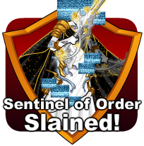 badge Sentinel of Order Slained!